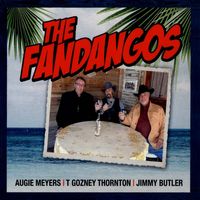 Augie Meyers & T. Gozney Thornton & Jimmy Butler - The Fandangos